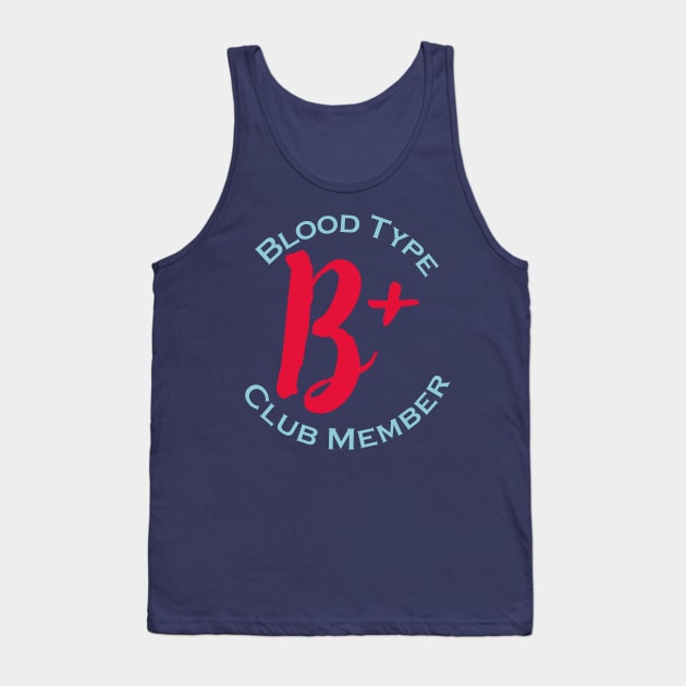 Blood type B plus club member - Red letters Tank Top by Czajnikolandia